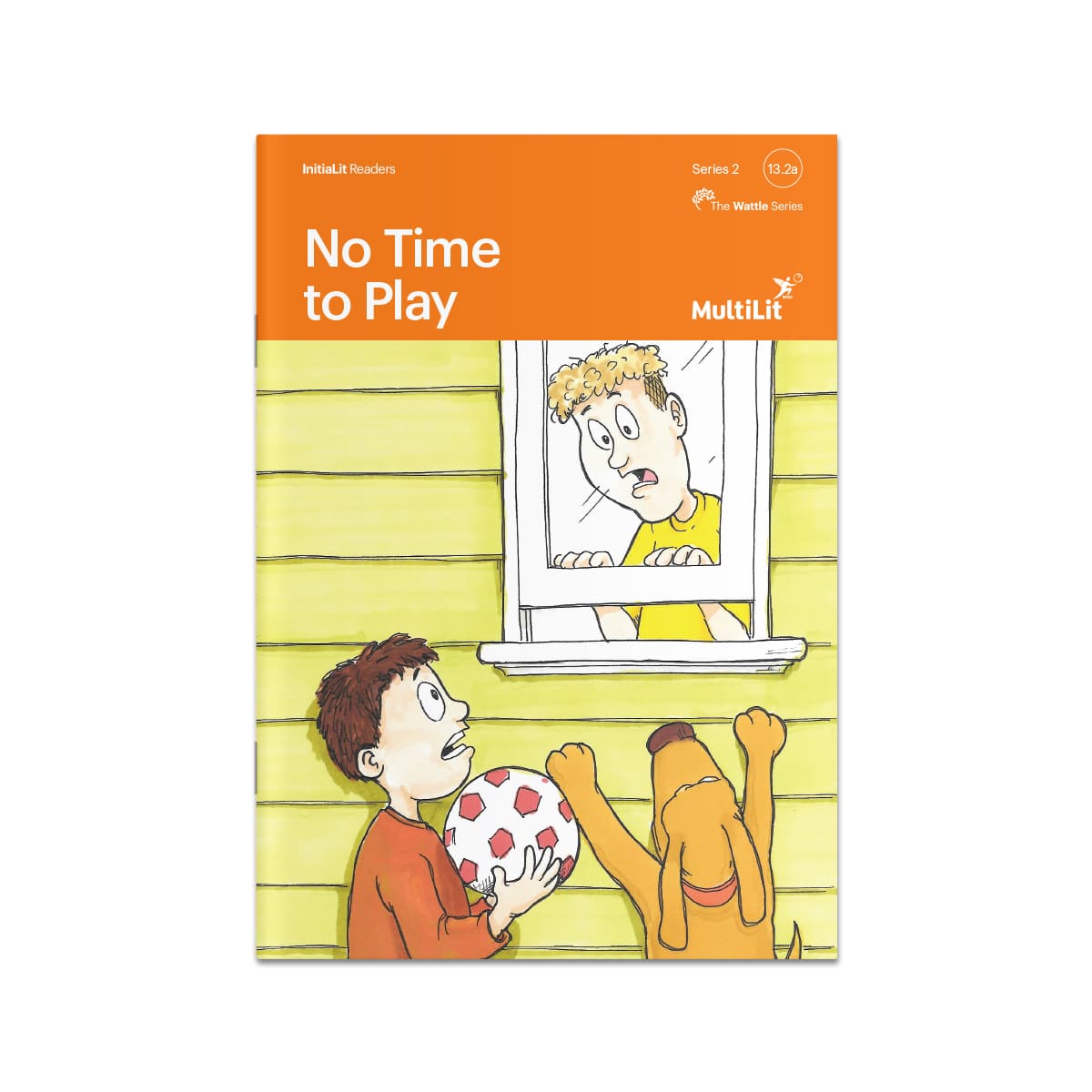 InitiaLit Reader 13.2a No Time to Play (The Wattle Series)