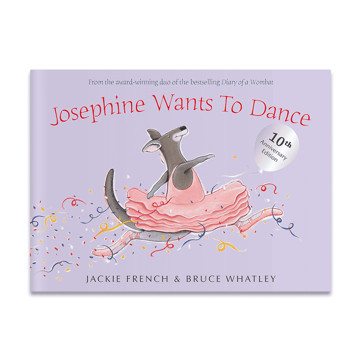 Josephine Wants to Dance (10th Anniversary Edition)