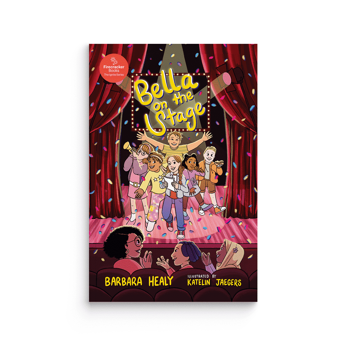 Bella on the Stage (Firecracker Books, The Ignite Series)